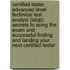 Certified Tester Advanced Level Technical Test Analyst (Istqb) Secrets to Acing the Exam and Successful Finding and Landing Your Next Certified Tester