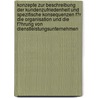 Konzepte Zur Beschreibung Der Kundenzufriedenheit Und Spezifische Konsequenzen F�R Die Organisation Und Die F�Hrung Von Dienstleistungsunternehmen door Dirk Lux