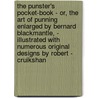 The Punster's Pocket-Book - Or, the Art of Punning Enlarged by Bernard Blackmantle, - Illustrated with Numerous Original Designs by Robert - Cruikshan door C.M. (Charles Molloy) Westmacott