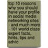 Top 10 Reasons Why You Should Have Your Profile in Social Media Networking Sites - and Much More - 101 World Class Expert Facts, Hints, Tips and Advic