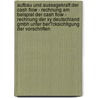 Aufbau Und Aussagekraft Der Cash Flow - Rechnung Am Beispiel Der Cash Flow - Rechnung Der Xy Deutschland Gmbh Unter Ber�Cksichtigung Der Vorschriften by Peter Matthias Trick