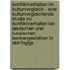 Konfliktverhalten Im Kulturvergleich - Eine Kulturvergleichende Studie Zu Konfliktverhalten Bei Deutschen Und Russischen Bankangestellten in Abh�Ngigk