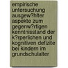 Empirische Untersuchung Ausgew�Hlter Aspekte Zum Gegenw�Rtigen Kenntnisstand Der K�Rperlichen Und Kognitiven Defizite Bei Kindern Im Grundschulalter by Andrea Voigt