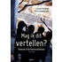 Mag ik dit vertellen?
