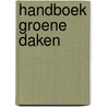 Handboek Groene Daken door Albert Jan Kerssen