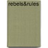 Rebels&Rules