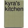 Kyra's Kitchen by Kyra de Vreeze