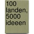 100 Landen, 5000 ideeen