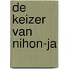 De keizer van Nihon-Ja door John Flanagan