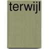 Terwijl by Tjabele Heier