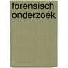 Forensisch Onderzoek by Christianne de Poot