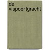 De vispoortgracht door Michel Groothedde