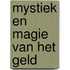 Mystiek en magie van het geld