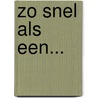 Zo snel als een... door Tirtsa Ehrlich