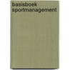 Basisboek sportmanagement door Ben Hattink