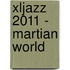 Xljazz 2011 - Martian world