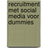 Recruitment met social media voor dummies door Peter Boerman