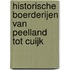 Historische boerderijen van Peelland tot Cuijk