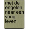 Met de engelen naar een vorig leven by Doreen Virtue