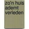 Zo'n huis ademt verleden by Cunera Vergeer
