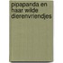 Pipapanda en haar wilde dierenvriendjes