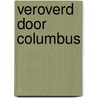 Veroverd door Columbus door Godfried Vranken