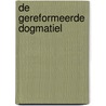 De Gereformeerde Dogmatiel by C. Steenblok