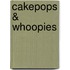 Cakepops & whoopies