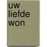 Uw liefde won door Martin Brand