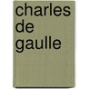 Charles de Gaulle by Harrie Seeverens