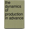 The dynamics of production in advance door Anita van den Berg