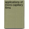 Applications of micro-capillary films door Ellaleh Barzegar
