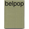 Belpop door Jan Delvaux