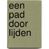 Een pad door lijden