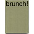Brunch!