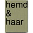 Hemd & Haar