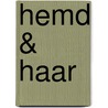 Hemd & Haar by Jannes van Everdingen
