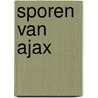 Sporen van Ajax door Menno Pot