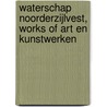 Waterschap Noorderzijlvest, works of art en kunstwerken by Wim Boetze