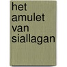 Het amulet van Siallagan door Rein Adriaensen
