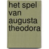 Het spel van Augusta Theodora by Jan Snippe