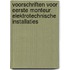 Voorschriften voor eerste monteur elektrotechnische installaties