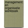 Management en organisatie werkboek door D.J. Eppink
