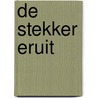De stekker eruit by Thijs van Eunen