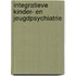 Integratieve kinder- en jeugdpsychiatrie