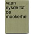 Vaan Eysde tot de Mookerhei