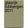 Glasrijk Tubbergen 2011 by Stichting Glasrijk Tubbergen