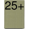 25+ by Jacqueline Hoefnagels