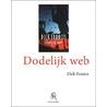 Dodelijk web by Dick Francis