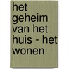 Het geheim van het huis - het wonen door F. Weinreb